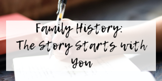 Family History: The Story Starts With You